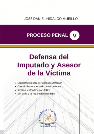 Proceso Penal (5). Defensa del imputado y asesor de la víctima