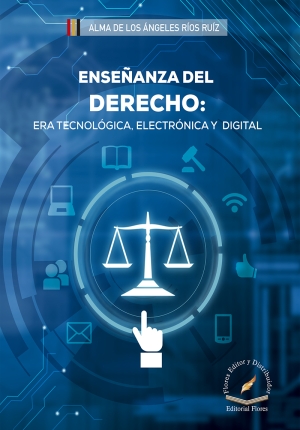 ENSEÑANZA DEL DERECHO: ERA TECNOLÓGICA, ELECTRÓNICA Y DIGITAL