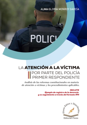 LA ATENCIÓN A LA VÍCTIMA POR PARTE DEL POLICÍA PRIMER RESPONDIENTE
