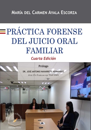 PRÁCTICA FORENSE DEL JUICIO ORAL FAMILIAR 4a. ED.