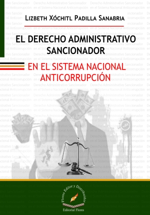 EL DERECHO ADMINISTRATIVO SANCIONADOR EN EL SISTEMA NACIONAL ANTICORRUPCIÓN 2a. ED